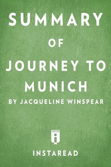 Summary of Journey to Munich, Instaread