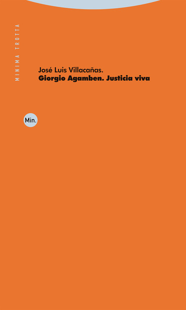 Giorgio Agamben. Justicia viva, Jose Luis Villacañas