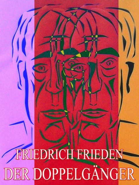 Der Doppelgänger, Friedrich Frieden