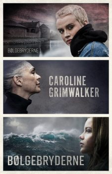 Bølgebryderne – 1, Caroline Grimwalker