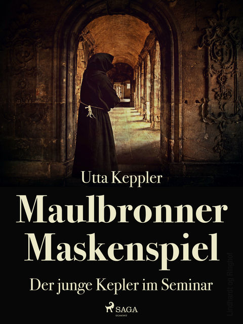 Maulbronner Maskenspiel – Der junge Kepler im Seminar, Utta Keppler