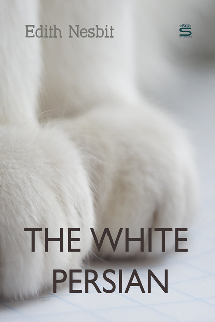 The White Persian, Edith Nesbit