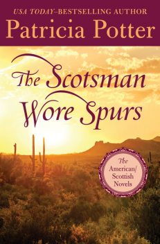 The Scotsman Wore Spurs, Patricia Potter