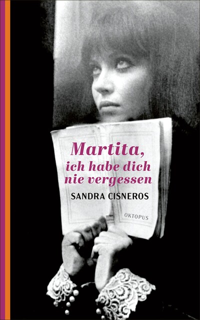 Martita, ich habe dich nie vergessen, Sandra Cisneros