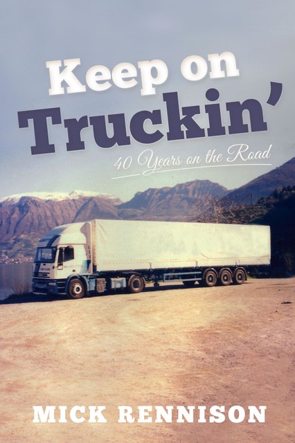 Keep on Truckin, Mick Rennison