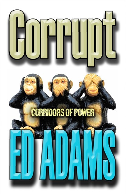 Corrupt, Ed Adams