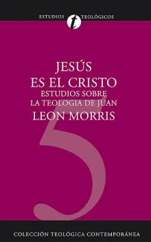 Jesús es el Cristo, Leon Morris