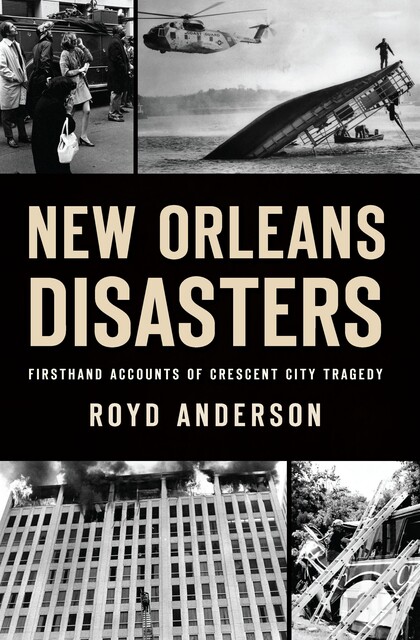 New Orleans Disasters, Royd Anderson