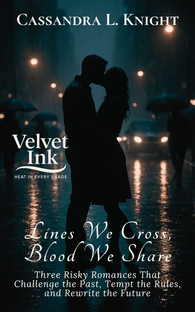 Lines We Cross, Blood We Share, Cassandra L. Knight