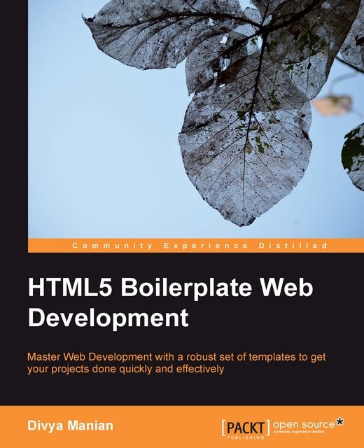 HTML5 Boilerplate Web Development, Divya Manian