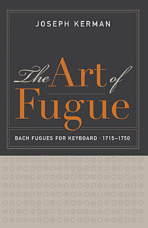 The Art of Fugue, Joseph Kerman