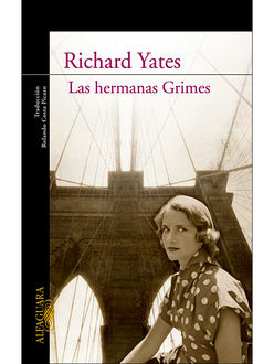 Las Hermanas Grimes, Richard Yates