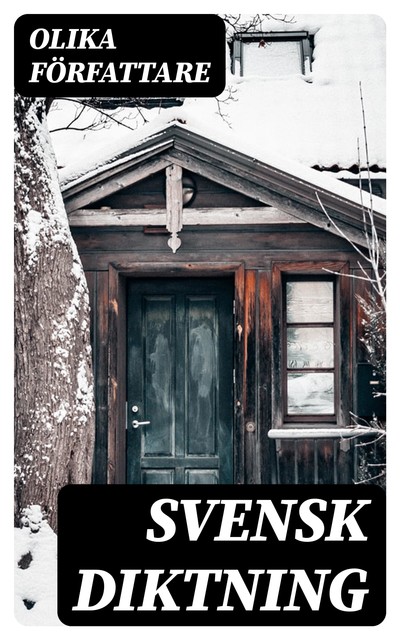 Svensk diktning II / Selections from Swedish Poets with Brief Monographies, Various