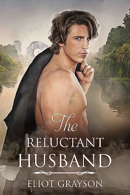 The Reluctant Husband (Goddess-Blessed Book 2), Eliot Grayson