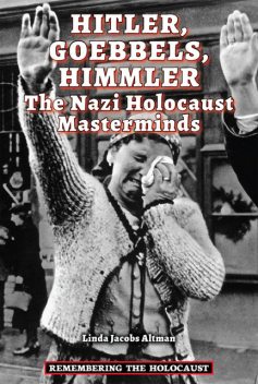 Hitler, Goebbels, Himmler, Linda Jacobs Altman