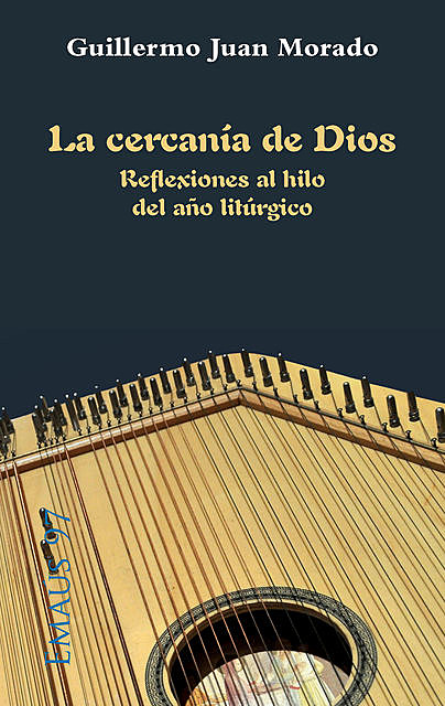 La cercanía de Dios, Guillermo Juan Morado