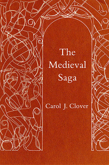 The Medieval Saga, Carol J. Clover