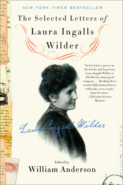 The Selected Letters of Laura Ingalls Wilder, Laura Ingalls Wilder, William Anderson