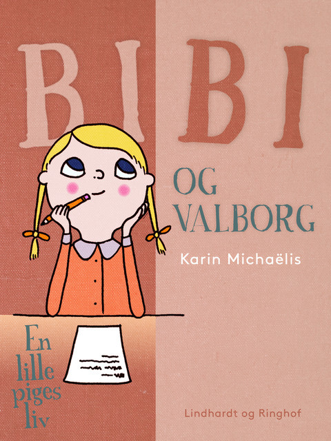 Bibi og Valborg: en lille piges liv, Karin Michaëlis