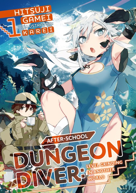 After-School Dungeon Diver: Level Grinding in Another World Volume 1, Gamei Hitsuji