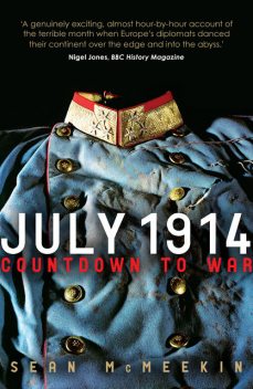 July 1914: Countdown to War, Sean McMeekin