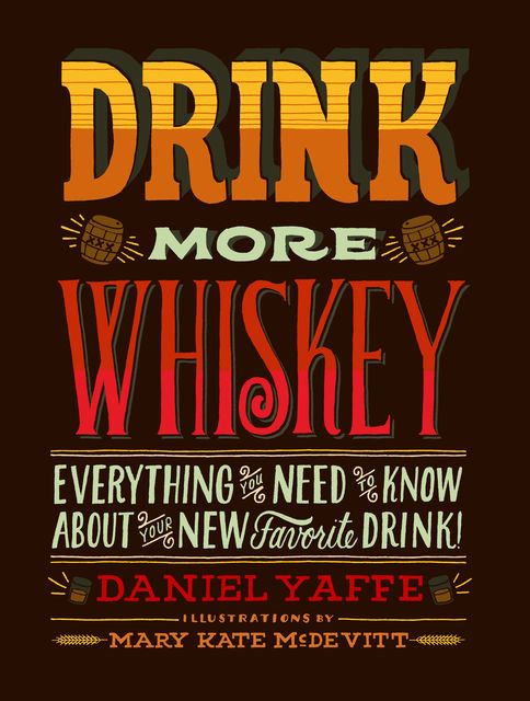 Drink More Whiskey, Daniel Yaffe