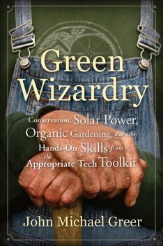 Green Wizardry, John Michael Greer