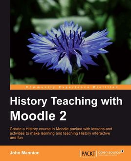 History Teaching with Moodle 2, John Mannion