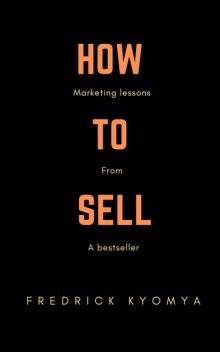 How to sell, Fredrick Kyomya