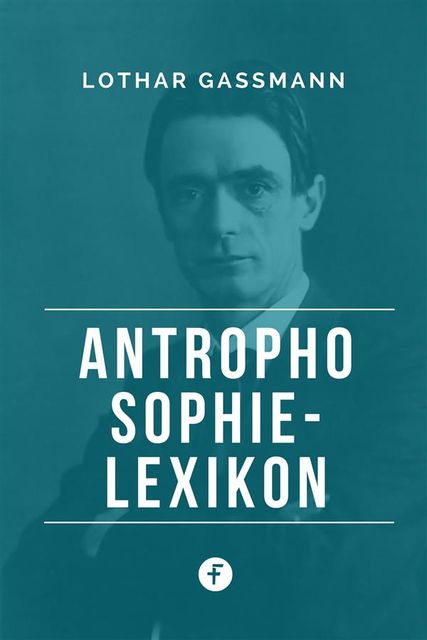 Antrophosophie-Lexikon, Lothar Gassmann