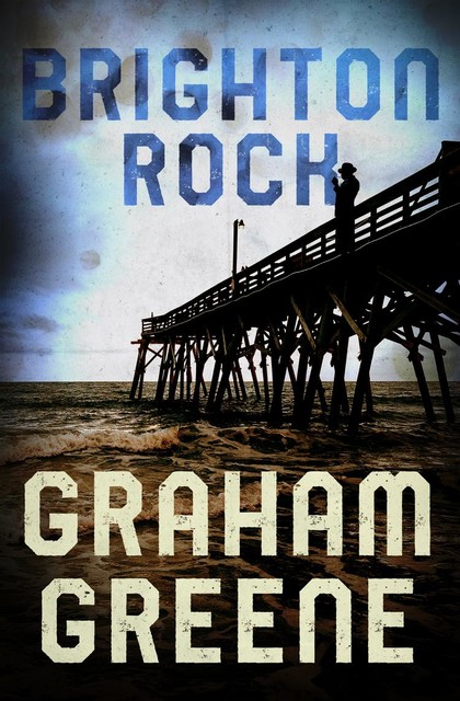 Brighton Rock, Graham Greene