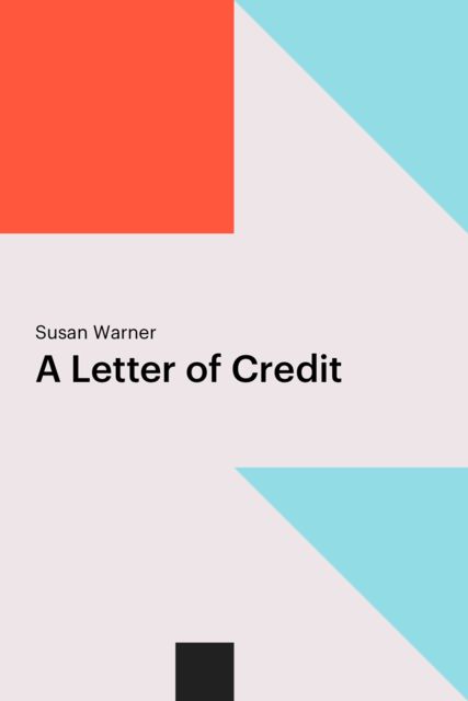 A Letter of Credit, Susan Warner