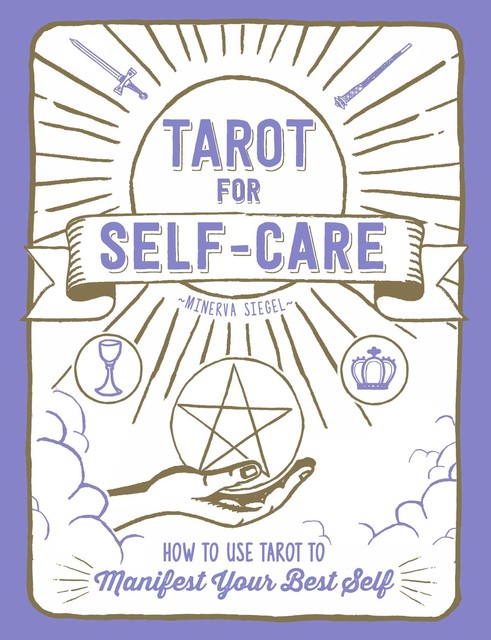 Tarot for Self-Care, Minerva Siegel