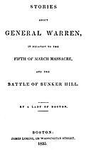 Stories about General Warren, in relation to the fifth of March massacre, and the battle of Bunker Hill, Rebecca Brown