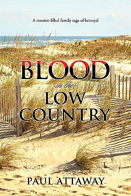 Blood in the Low Country, Paul Attaway