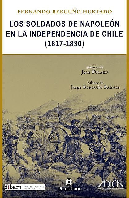 Los soldados de Napoleón en la Independencia de Chile (1817–1830), Fernando, Berguño Hurtado