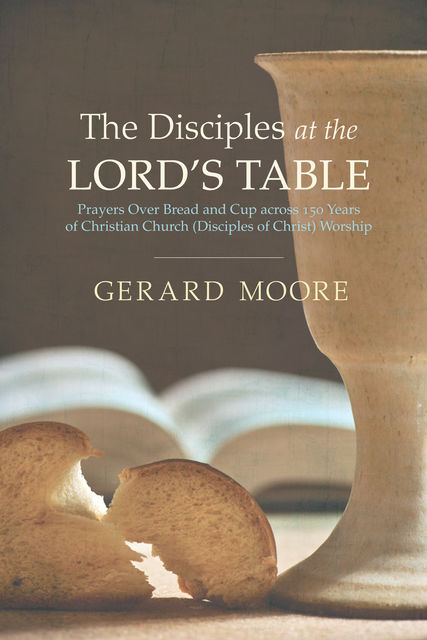 The Disciples at the Lord’s Table, Gerard Moore