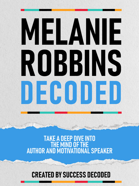 Melanie Robbins Decoded, Success Decoded