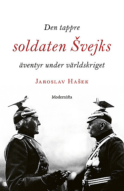 Den tappre soldaten Svejks äventyr under världskriget, Jaroslav Hasek