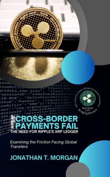 Where Cross-Border Payments Fail, Jonathan Morgan