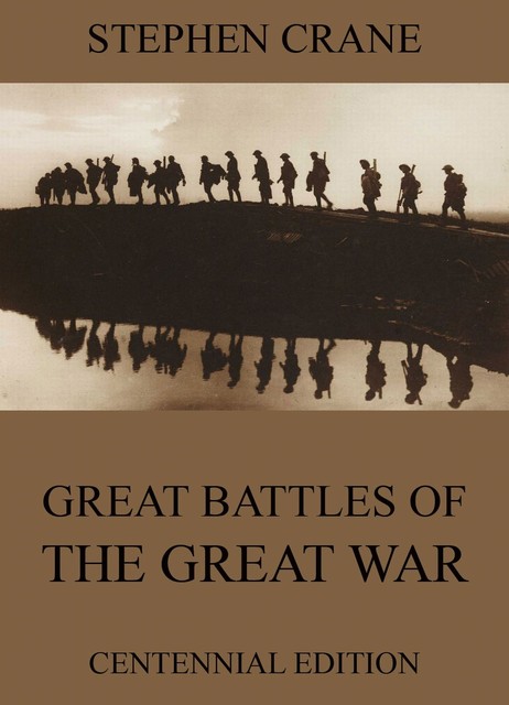 Great Battles Of The Great War, Stephen Crane