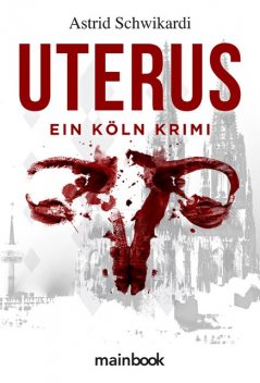 Uterus, Astrid Schwikardi