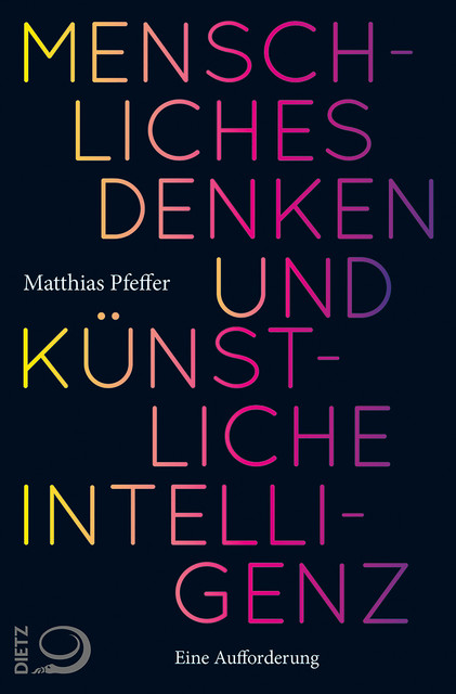 Menschliches Denken und Künstliche Intelligenz, Matthias Pfeffer