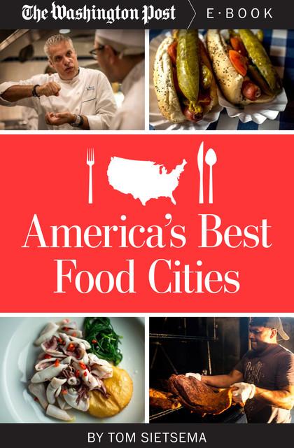America's Best Food Cities, Tom Sietsema