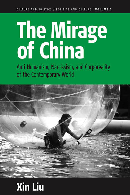 The Mirage of China, Xin Liu