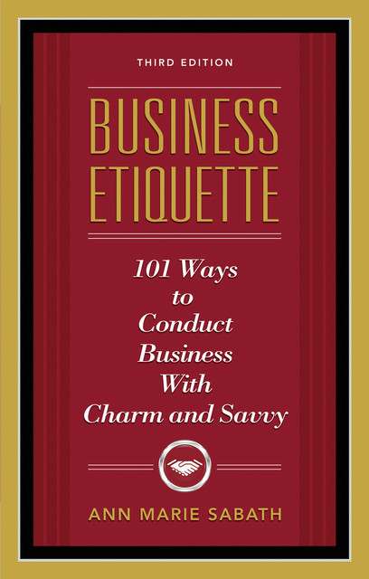 BUSINESS ETIQUETTE 3rd Edition – eBook, Ann Marie Sabath