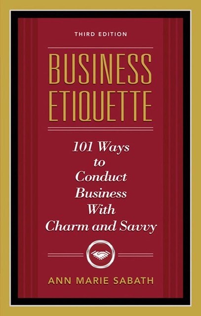 BUSINESS ETIQUETTE 3rd Edition – eBook, Ann Marie Sabath