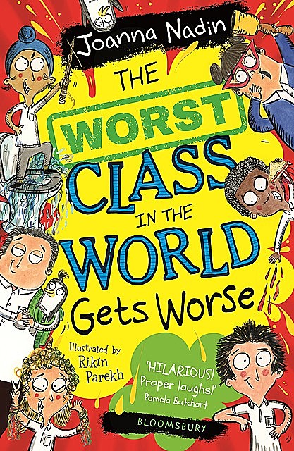 The Worst Class in the World Gets Worse, Joanna Nadin