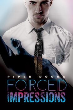 Forced Impressions, Piper Doone