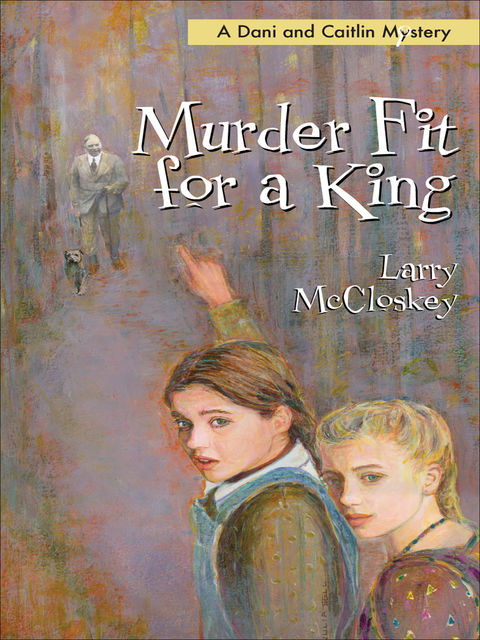 Murder Fit for a King, Larry McCloskey